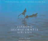 Finding George Orwell in Burma: 2010 9781400117475 Front Cover