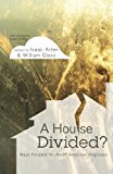 House Divided Ways Forward for North American Anglicans  9781498224475 Front Cover