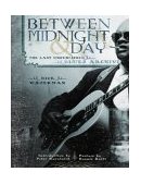 Between Midnight and Day The Last Unpublished Blues Archive cover art