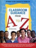 Classroom guidance a to Z 26 Read-to-Use Lessons for Grandes 5-9 cover art