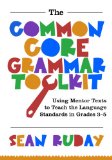 The Common Core Grammar Toolkit: Using Mentor Texts to Teach the Language Standards in Grades 3-5 cover art