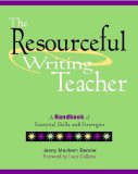Resourceful Writing Teacher A Handbook of Essential Skills and Strategies cover art