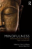 Mindfulness Diverse Perspectives on Its Meanings, Origins and Applications cover art