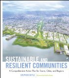 Sustainable and Resilient Communities A Comprehensive Action Plan for Towns, Cities, and Regions cover art