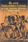 Slave Insurrections in the United States, 1800-1865  9780486434476 Front Cover
