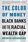 Color of Money Black Banks and the Racial Wealth Gap  9780674237476 Front Cover