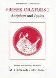 Greek Orators I: Antiphon and Lysias  9780856682476 Front Cover