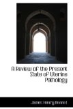 Review of the Present State of Uterine Pathology  9781110152476 Front Cover