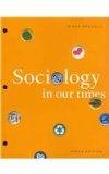 Cengage Advantage Books: Sociology in Our Times 9th 2012 9781111832476 Front Cover
