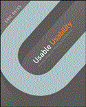 Usable Usability Simple Steps for Making Stuff Better