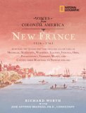 Voices from Colonial America: New France 1534-1763 2007 9781426301476 Front Cover