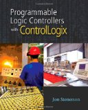 Programmable Logic Controllers with ControlLogix 