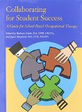 Collaborating for Student Success A Guide for School-Based Occupational Therapy cover art