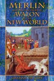 Merlin and the Discovery of Avalon in the New World 2005 9781591430476 Front Cover