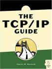 TCP/IP Guide A Comprehensive, Illustrated Internet Protocols Reference 2005 9781593270476 Front Cover