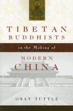 Tibetan Buddhists in the Making of Modern China  9780231134477 Front Cover