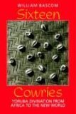 Sixteen Cowries Yoruba Divination from Africa to the New World 1980 9780253208477 Front Cover