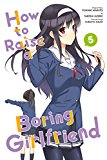 How to Raise a Boring Girlfriend, Vol. 5  9780316316477 Front Cover