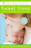 Sweet Sleep Nighttime and Naptime Strategies for the Breastfeeding Family 2014 9780345518477 Front Cover