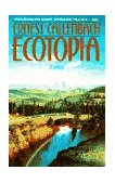 Ecotopia A Novel 1990 9780553348477 Front Cover