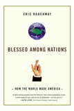 Blessed among Nations How the World Made America cover art