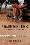 Navajos Wear Nikes A Reservation Life cover art