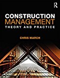 Construction Management Theory and Practice 2017 9781138694477 Front Cover