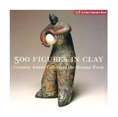 500 Figures in Clay Ceramic Artists Celebrate the Human Form cover art