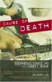Cause of Death Forensic Files of a Medical Examiner 2007 9781591024477 Front Cover