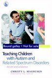 Teaching Children with Autism and Related Spectrum Disorders An Art and a Science 2005 9781843107477 Front Cover