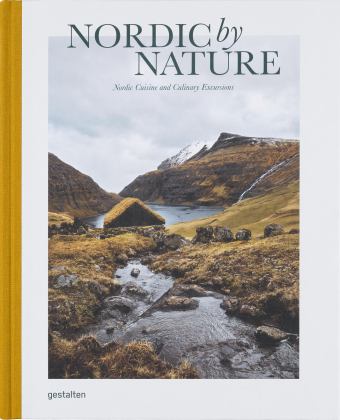 Nordic by Nature Nordic Cuisine and Culinary Excursions  9783899559477 Front Cover