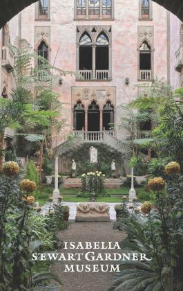 Isabella Stewart Gardner Museum A Guide  9780300226478 Front Cover
