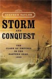Storm and Conquest The Clash of Empires in the Eastern Seas 1809 2008 9780393060478 Front Cover