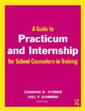 Practium and Internship for School Counselors-in-Training  9780415997478 Front Cover