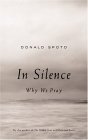 In Silence Why We Pray 2004 9780670033478 Front Cover