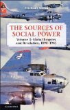 Sources of Social Power Global Empires and Revolution, 1890-1945