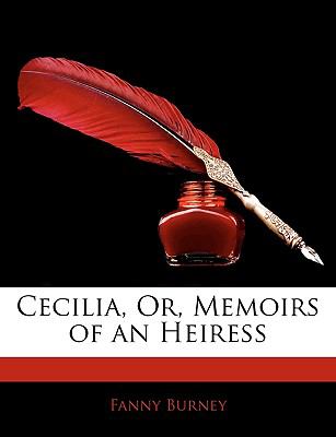 Cecilia, or, Memoirs of an Heiress 2010 9781144610478 Front Cover