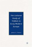 Cultural Study of Yiddish in Early Modern Europe 2008 9781403975478 Front Cover