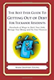 Best Ever Guide to Getting Out of Debt for Tuckahoe Residents Hundreds of Ways to Ditch Your Debt, Manage Your Money and Fix Your Finances 2013 9781492395478 Front Cover