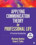 Applying Communication Theory for Professional Life: A Practical Introduction cover art