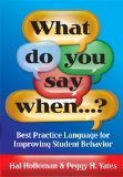What Do You Say When... ? Best Practice Language for Improving Student Behavior cover art