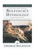Bulfinch's Mythology Includes the Age of Fable, the Age of Chivalry and Legends of Charlemagne cover art