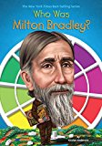 Who Was Milton Bradley? 2016 9780448488479 Front Cover