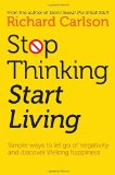Stop Thinking, Start Living  9780722535479 Front Cover