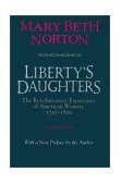 Liberty's Daughters The Revolutionary Experience of American Women, 1750-1800 cover art