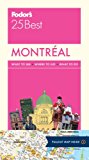 Fodor's Montreal 25 Best 2014 9780804143479 Front Cover