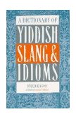 Dictionary of Yiddish Slang and Idioms 2000 9780806503479 Front Cover