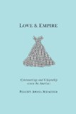 Love and Empire Cybermarriage and Citizenship Across the Americas cover art