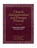 Church Administration and Finance Manual Resources for Leading the Local Church cover art