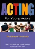 Acting for Young Actors For Money or Just for Fun 2006 9780823049479 Front Cover